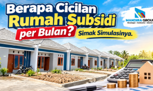 Perbandingan Cicilan Rumah Subsidi Berdasarkan Tenor